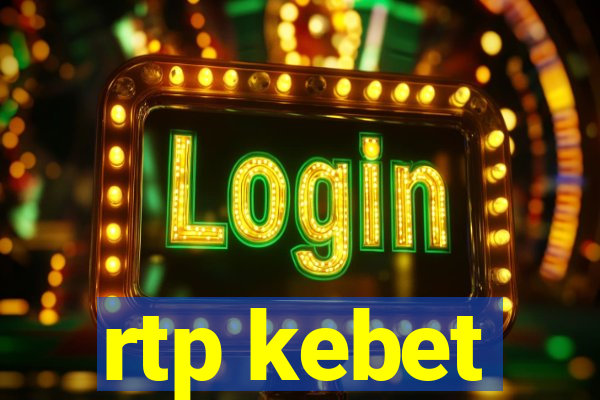 rtp kebet